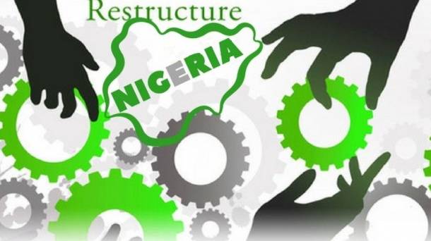 Restructuring in Nigeria: Why? How? When?