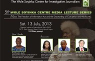 5th Wole Soyinka Centre Media Lecture Series – Sat, 13 July, 2013