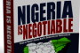 Nigeria is Negotiable: A narrative of Nigeria’s leadership crisis