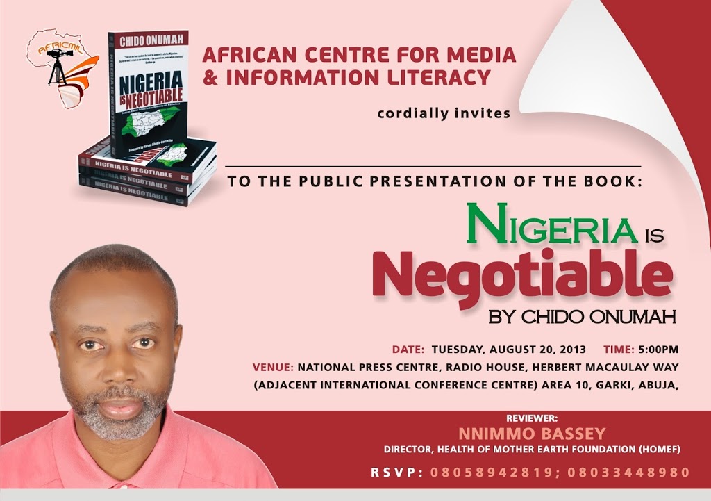 Public presentation of Nigeria is Negotiable, Tuesday, August 20, 2013 @ National Press Centre, Radio House, Abuja