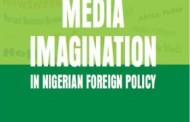 Welcoming The Media Imagination in Nigerian Foreign Policy