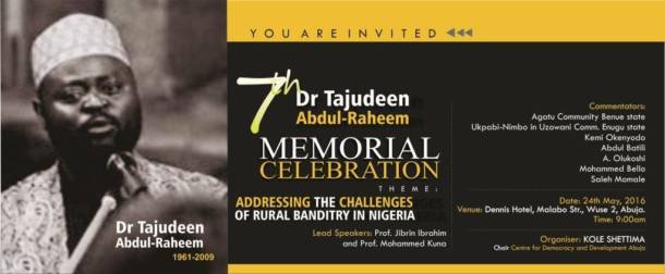 Invitation to the 7th Dr. Tajudeen Abdul-Raheem Memorial Celebration – Theme: Addressing the Challenges of Rural Banditry in Nigeria