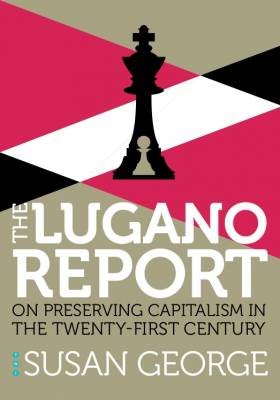 Re-introducing “The Lugano Report: On preserving capitalism in the 21st century”