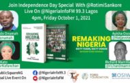 Join the Friday October 1 Global Nigeria Independence Day Special with @RotimiSankore @ 4pm On @NigeriainfoFM Lagos #RemakingNigeria
