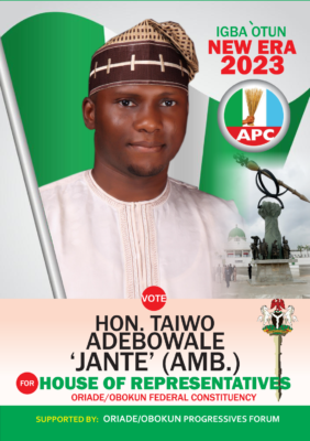 Why I Am Contesting for Membership of the House of Representatives – Hon. Adebowale Taiwo (Jante) 